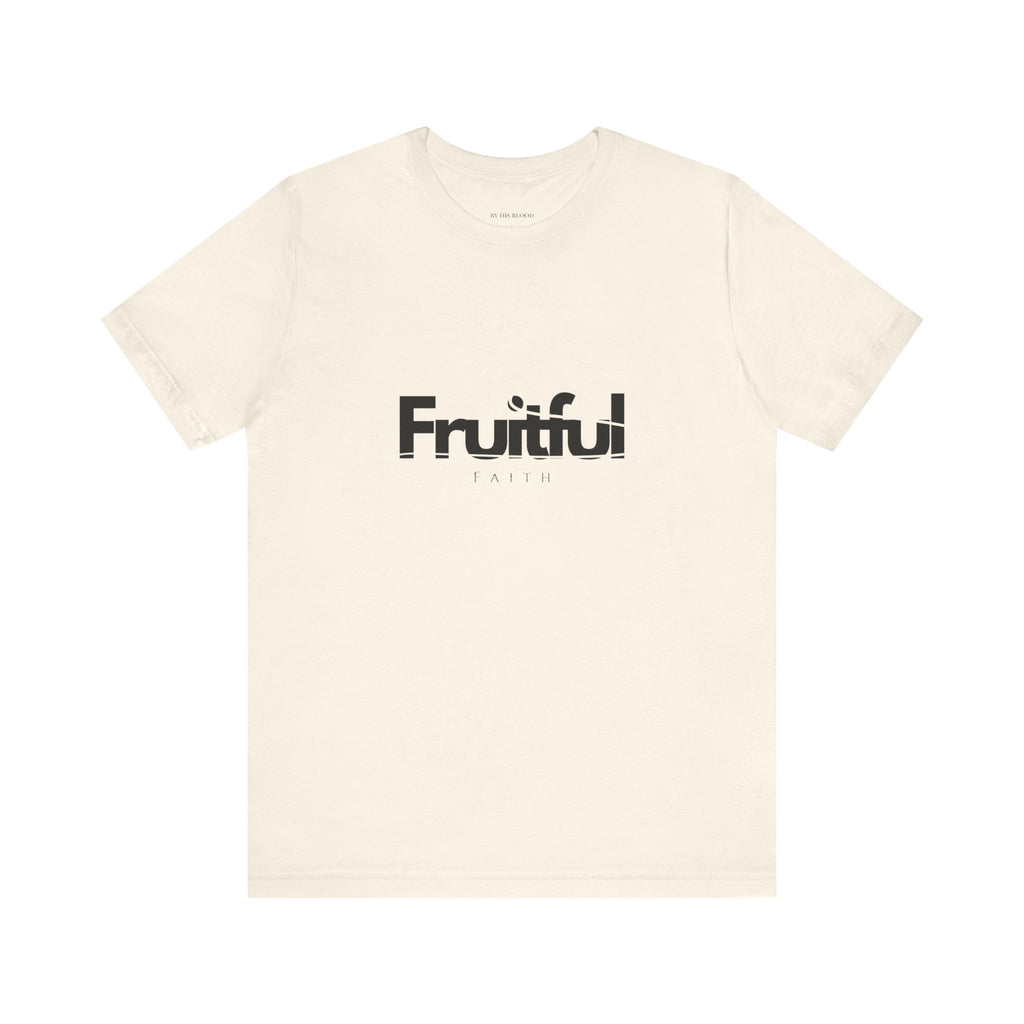 Fruitful Faith tee, natural color, unisex fit, Christian shirt, christian faith apparel, Jesus christ shirt
