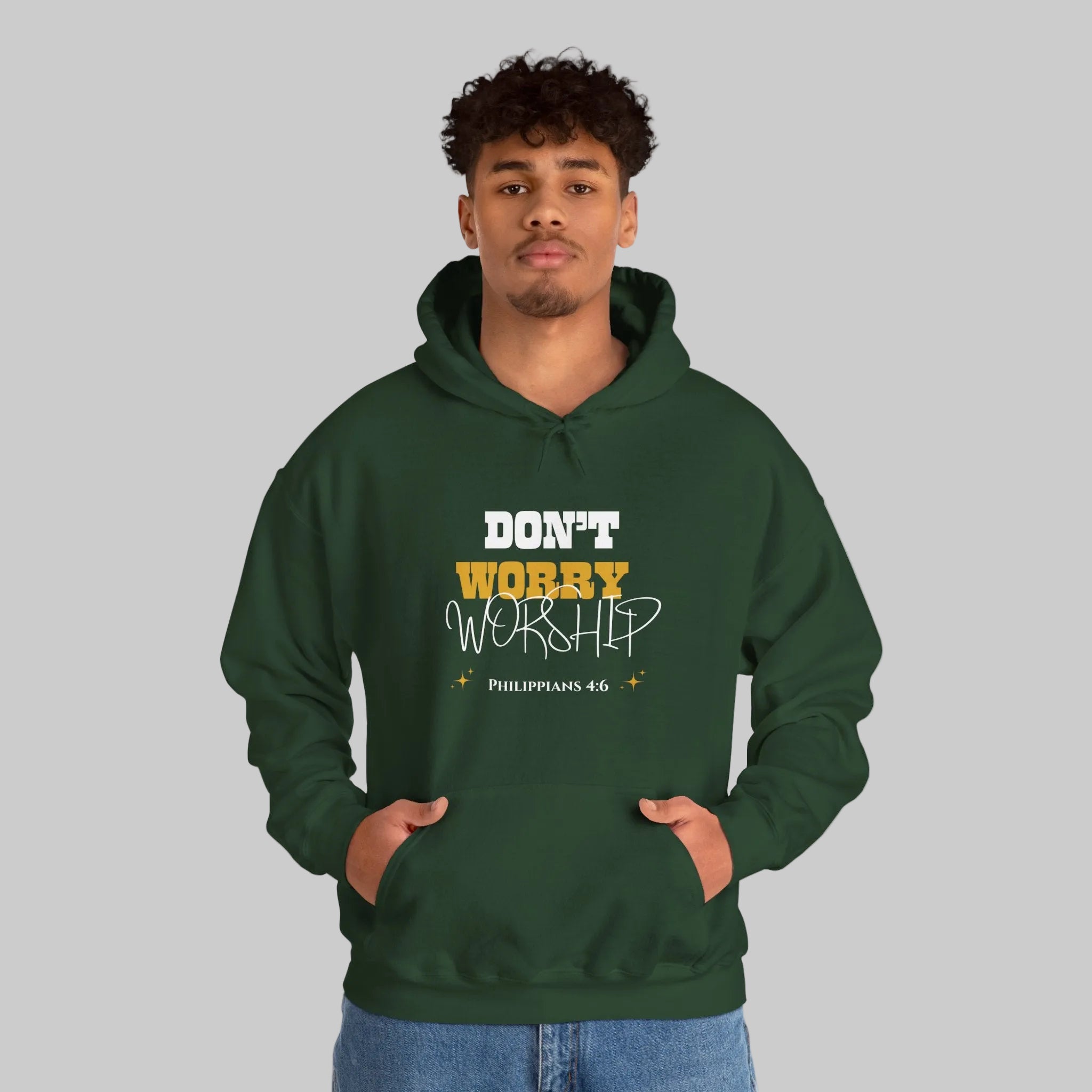 Don't Worry, Worship Hoodie- Gethsemane Green